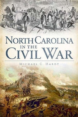 North Carolina in the Civil War Paperback History Press (SC)