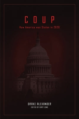Coup: How America was Stolen in 2020 Paperback Readersmagnet LLC