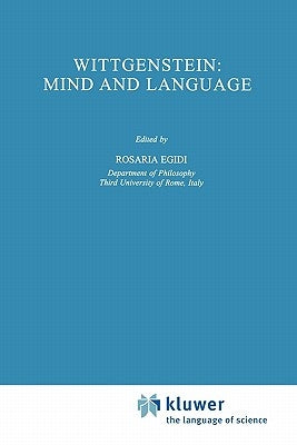 Wittgenstein: Mind and Language by Egidi, R.