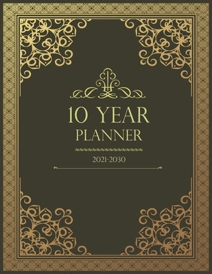 10 Year Monthly Planner 2021-2030: Prestigious 120 Months Personal Calendar, Schedule Organizer & Agenda With Holidays by Edition, Wm