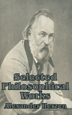 Selected Philosophical Works by Herzen, Alexander