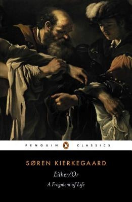 Paperback of "Either/Or: A Fragment of Life" by Penguin Group, showing the front cover with title and author details.