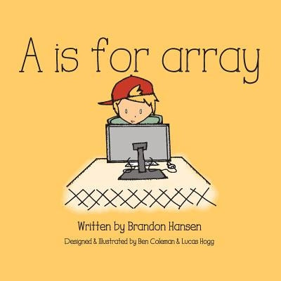 A is for Array Paperback Createspace Independent Publishing Platform