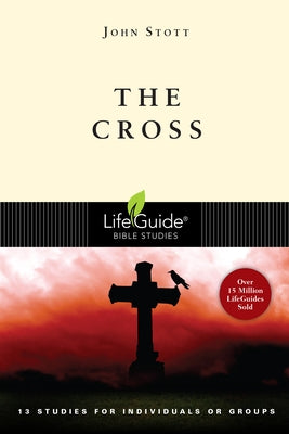 The Cross: 13 Studies for Individuals or Groups Paperback IVP Connect