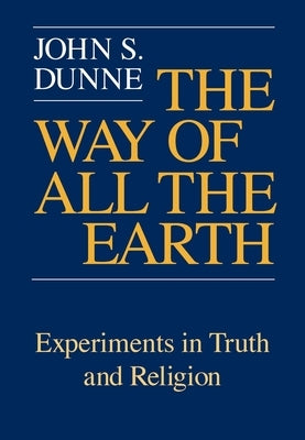 Way of All the Earth Paperback University of Notre Dame Press