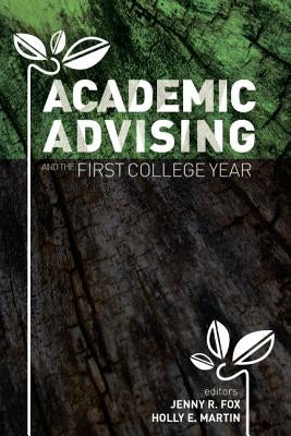 Academic Advising and the First College Year Paperback First-Year Experience and Students in Transit