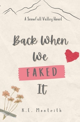 Back When We Faked It Paperback K.E. Monteith