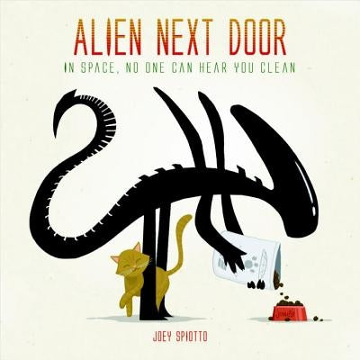 Alien Next Door by Spiotto, Joey