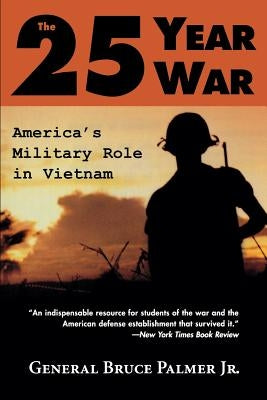The 25-Year War: America's Military Role in Vietnam Paperback University Press of Kentucky