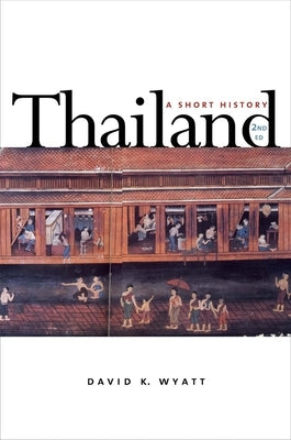 Thailand: A Short History; Second Edition (Revised) Paperback Yale University Press