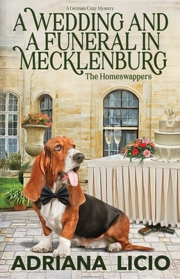 A Wedding and A Funeral in Mecklenburg: A German Travel Mystery Paperback Home Travellers Press