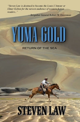 Yuma Gold: Return of the Sea by Law, Steven