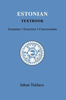 Estonian Textbook: Grammar, Exercises, Conversation Paperback Indiana University Press (Ips)
