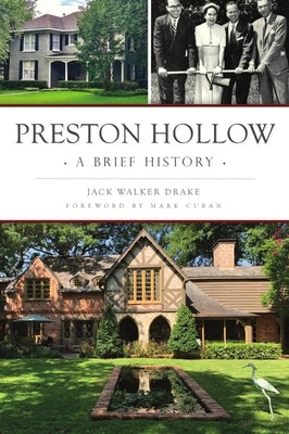 Preston Hollow: A Brief History Paperback History Press