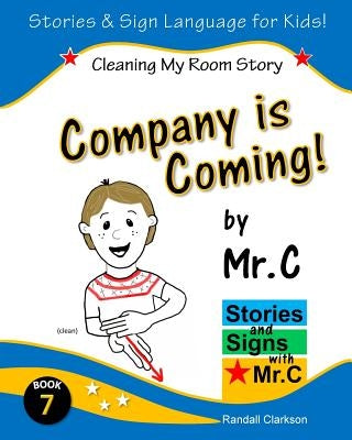 Company is Coming!: Cleaning My Room (ASL Sign Language Signs) Paperback Createspace Independent Publishing Platform