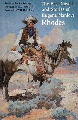 The Best Novels and Stories of Eugene Manlove Rhodes Paperback University of Nebraska Press
