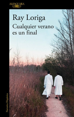 Cualquier Verano Es Un Final / Any Summer Is an Ending by Loriga, Ray