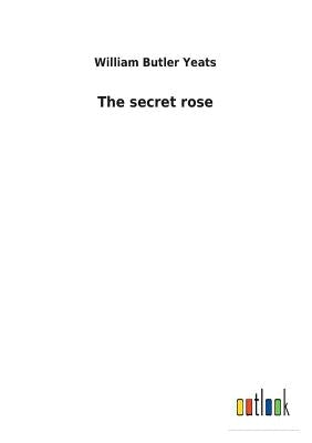 The secret rose Paperback Salzwasser-Verlag Gmbh