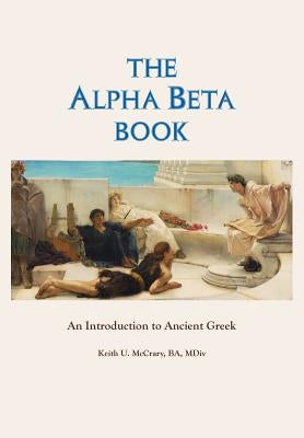 The Alpha Beta Book: An Introduction to Ancient Greek Paperback Waldorf Publications
