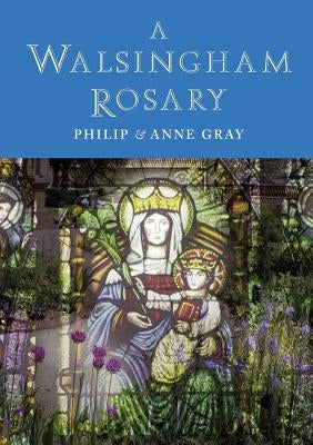 A Walsingham Rosary by Gray, Philip
