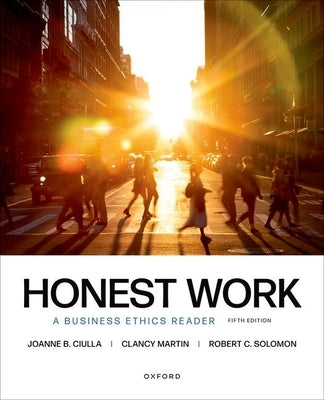 Honest Work: A Business Ethics Reader by Martin, Clancy