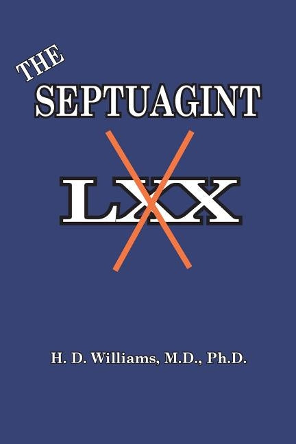 The Septuagint: The So-called LXX Paperback Old Paths Publications, Inc