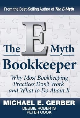 The E-Myth Bookkeeper by Michael, E. Gerber