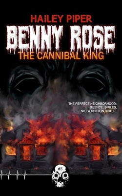 Benny Rose, the Cannibal King by Piper, Hailey