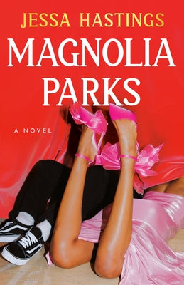Magnolia Parks by Hastings, Jessa