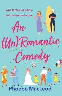 An (Un) Romantic Comedy Paperback Boldwood Books Ltd