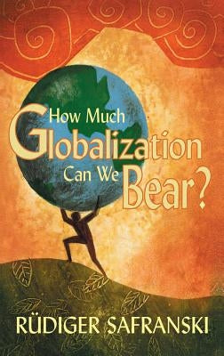 How Much Globalization Can We Bear? Paperback Polity Press