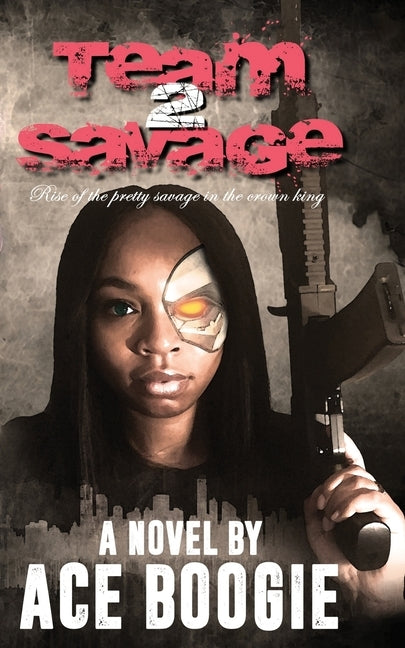 Team Savage 2: Rise of the Pretty Savage in the Crown King Paperback Bagz of Money Content