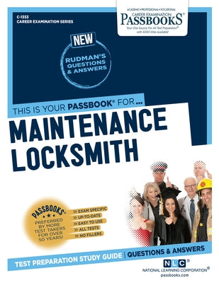 Maintenance Locksmith (C-1353): Passbooks Study Guidevolume 1353 by National Learning Corporation