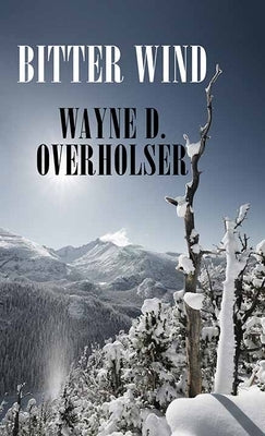 Bitter Wind by Overholser, Wayne D.