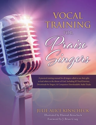 Vocal Training for Praise Singers Xulon Press