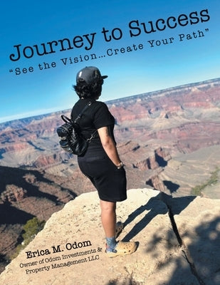 Journey to Success: "See the Vision...Create Your Path" Paperback WestBow Press