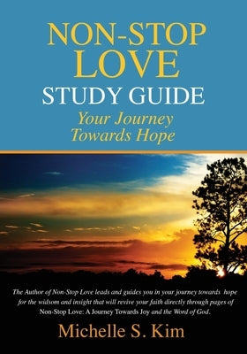 Non-Stop Love Study Guide: Your Journey Towards Hope Paperback Trilogy Christian Publishing