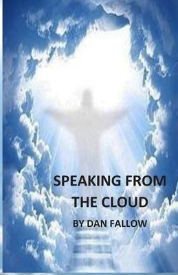 Speaking From The Cloud Paperback Independently Published