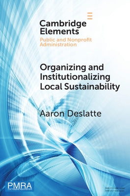 Paperback book titled "Organizing and Institutionalizing Local Sustainability" by Cambridge University Press, with a plain cover and text.
