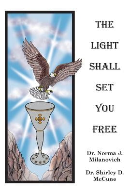 The Light Shall Set You Free Athena Publishing