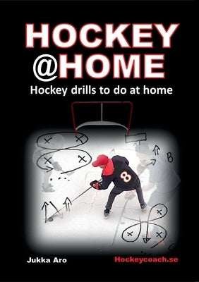 Hockey at Home: Hockey Drills to do at Home Paperback Books on Demand