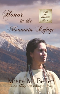 Honor in the Mountain Refuge by Beller, Misty M.