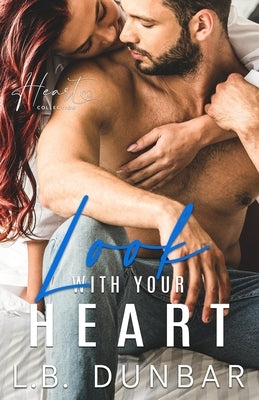 Look With Your Heart: a small town romance Paperback Independently Published