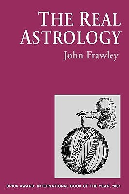 The Real Astrology by Frawley, John