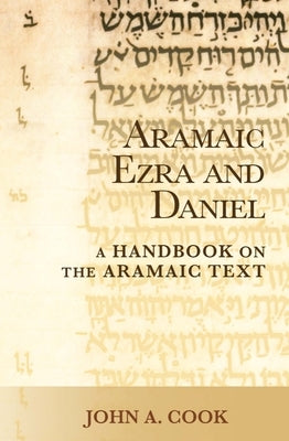 Aramaic Ezra and Daniel: A Handbook on the Aramaic Text Paperback Baylor University Press
