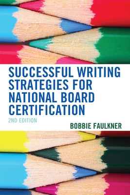 Successful Writing Strategies for National Board Certification by Faulkner, Bobbie