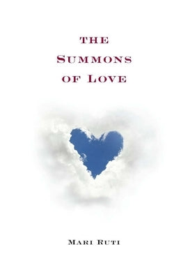 The Summons of Love by Ruti, Mari