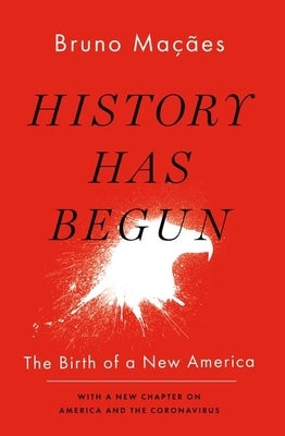 Paperback of "History Has Begun: The Birth of a New America" by Oxford University Press, USA, showing the book cover with title and author.