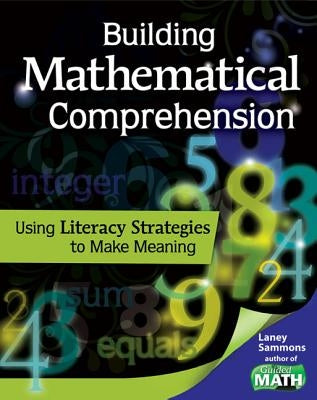 Building Mathematical Comprehension: Using Literacy Strategies to Make Meaning: Using Literacy Strategies to Make Meaning Paperback Shell Education Pub