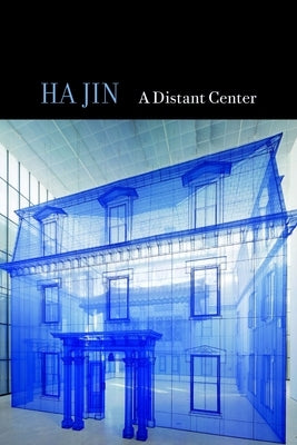 A Distant Center by Jin, Ha